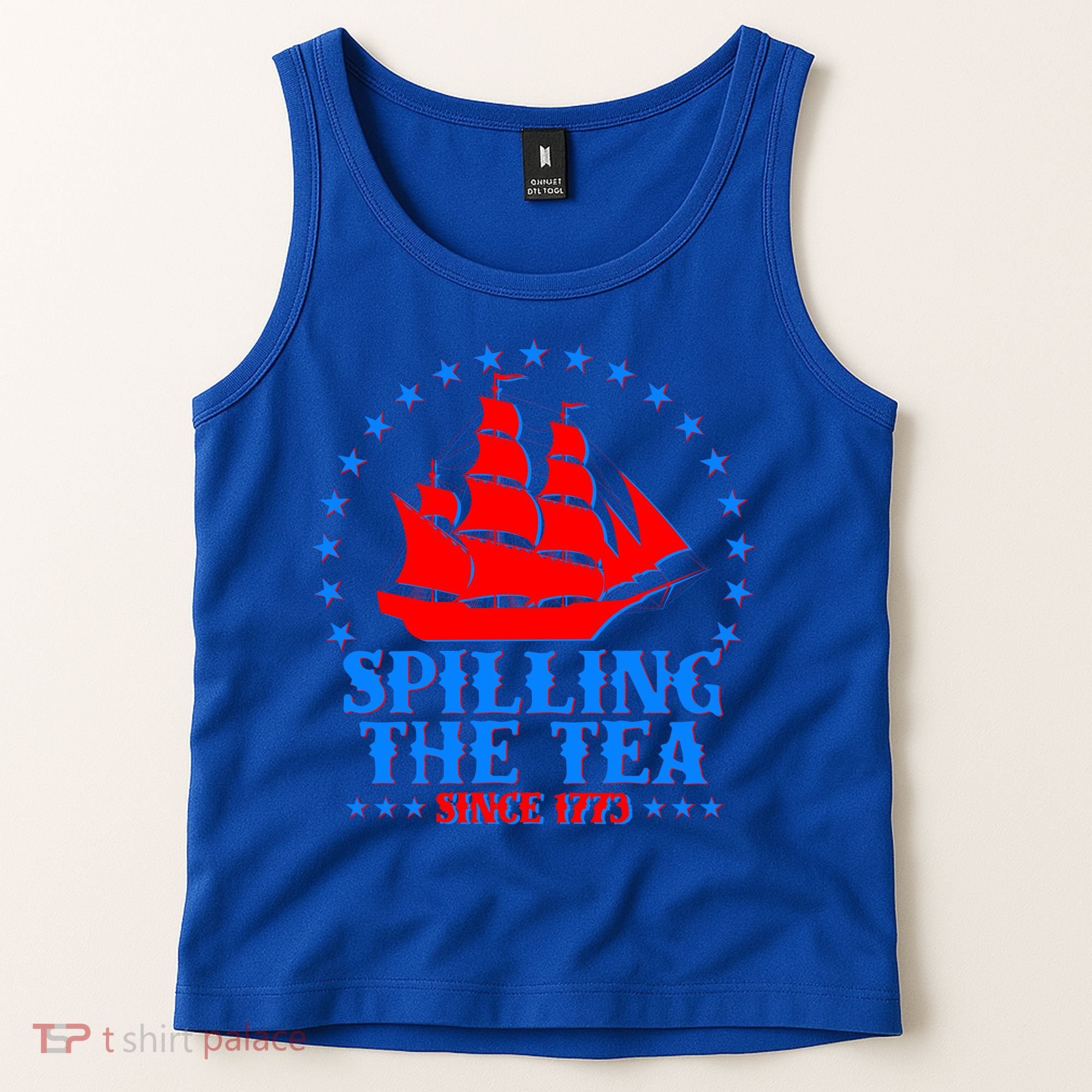 Spilling The Tea Since 1773 Boston Tea Party Tank Top