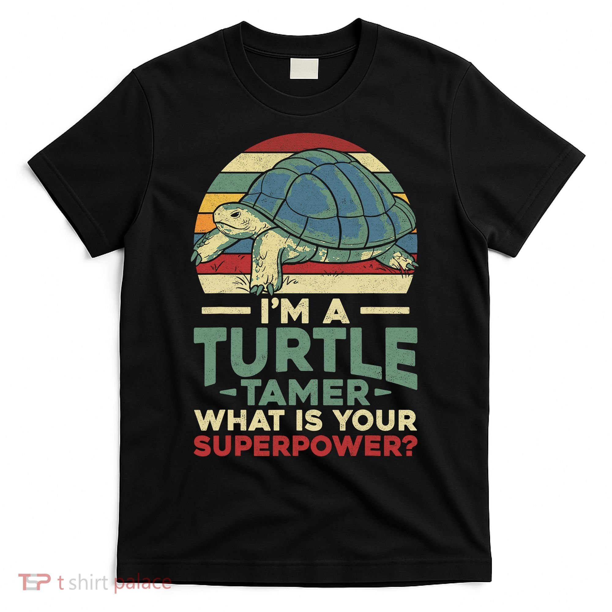 Sea Turtle Tortoise Retro Vintage I'm A Turtle Tamer What Is T-Shirt