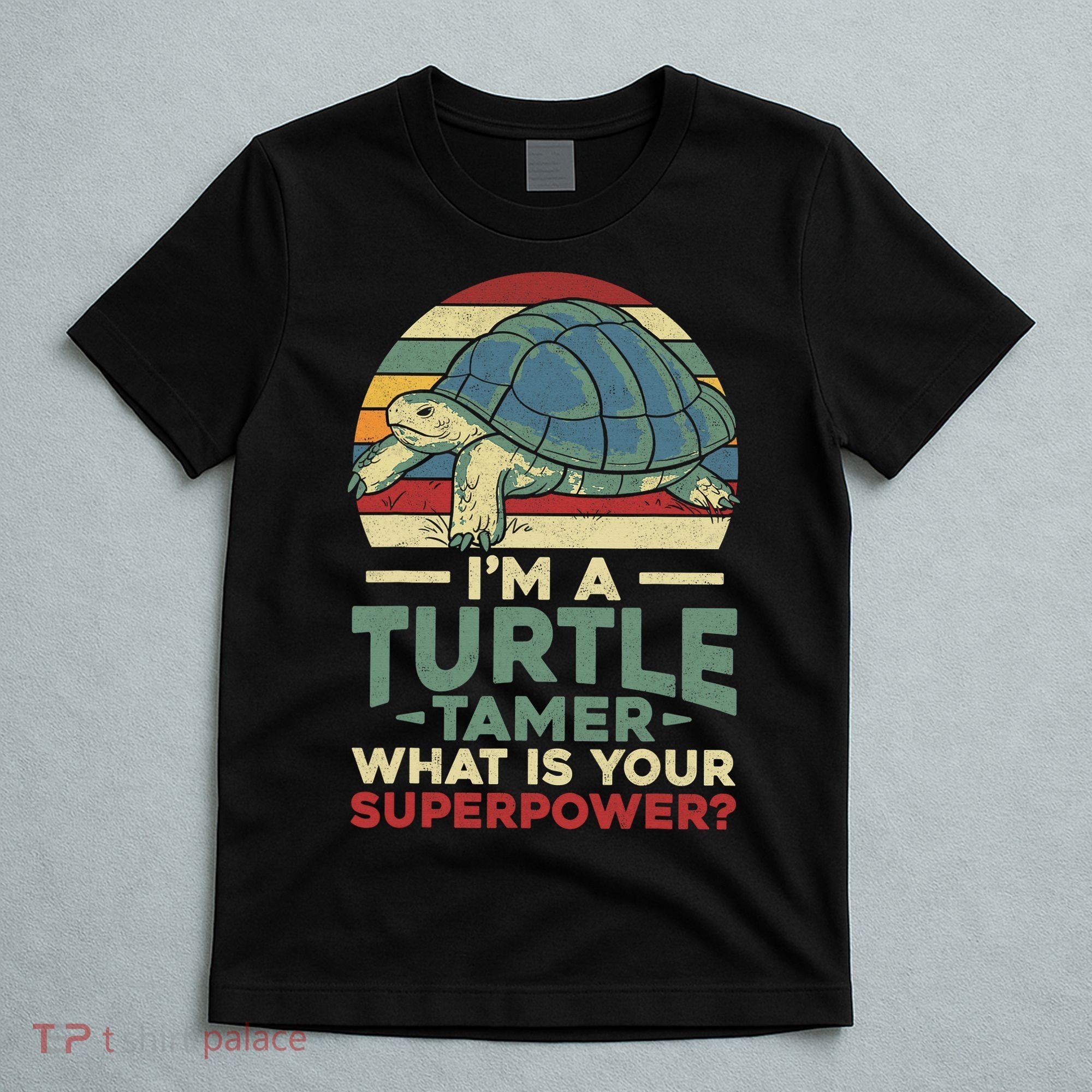Sea Turtle Tortoise Retro Vintage I'm A Turtle Tamer What Is T-Shirt