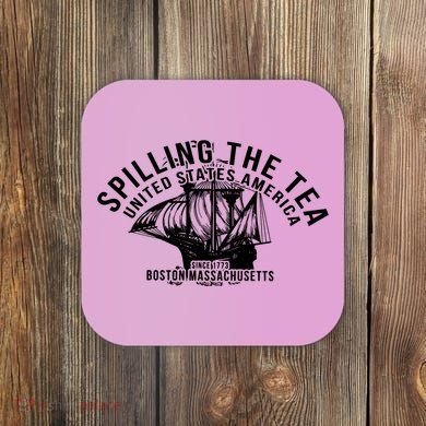 Spilling The Tea Since 1773 History Teacher Coaster