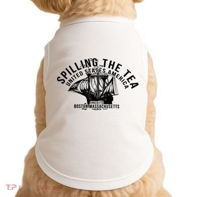 Spilling The Tea Since 1773 History Teacher Doggie Tank