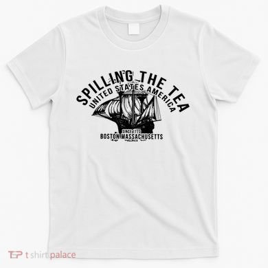 Spilling The Tea Since 1773 History Teacher T-Shirt