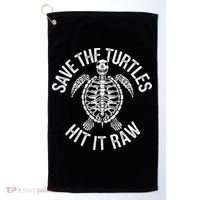 Save The Turtles Hit It Raw Funny Save The Planet Golf Towel thumb 0