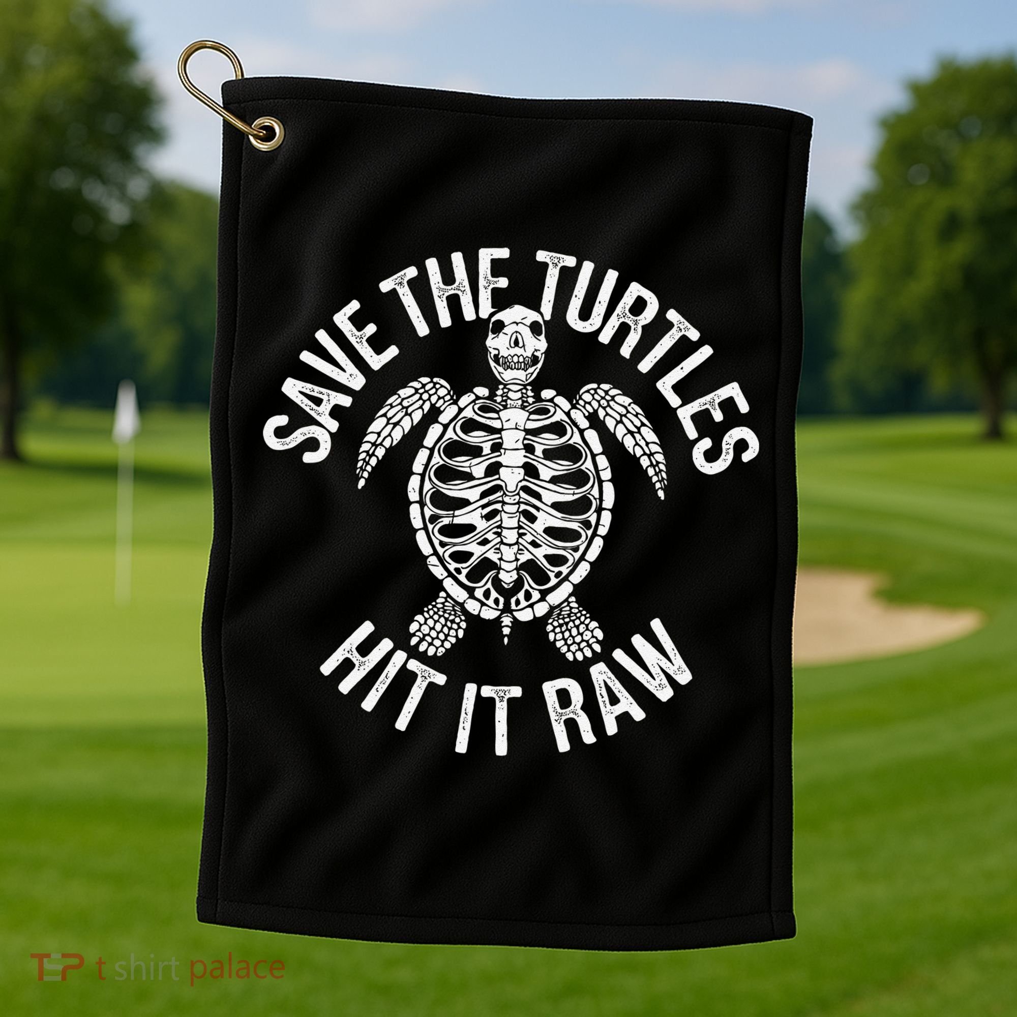Save The Turtles Hit It Raw Funny Save The Planet Golf Towel
