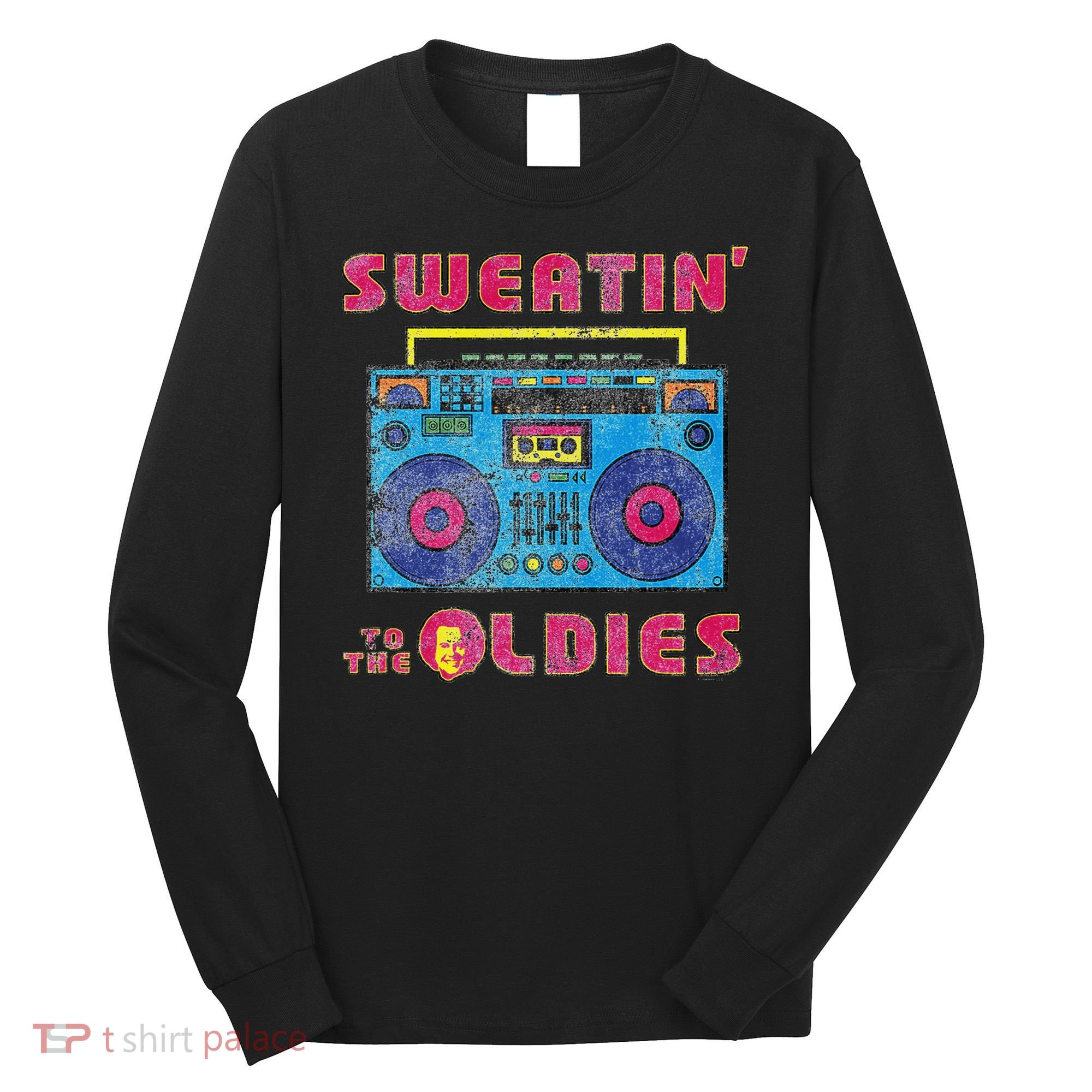 Sweatin To The Oldies Retro Boombox Long Sleeve Shirt