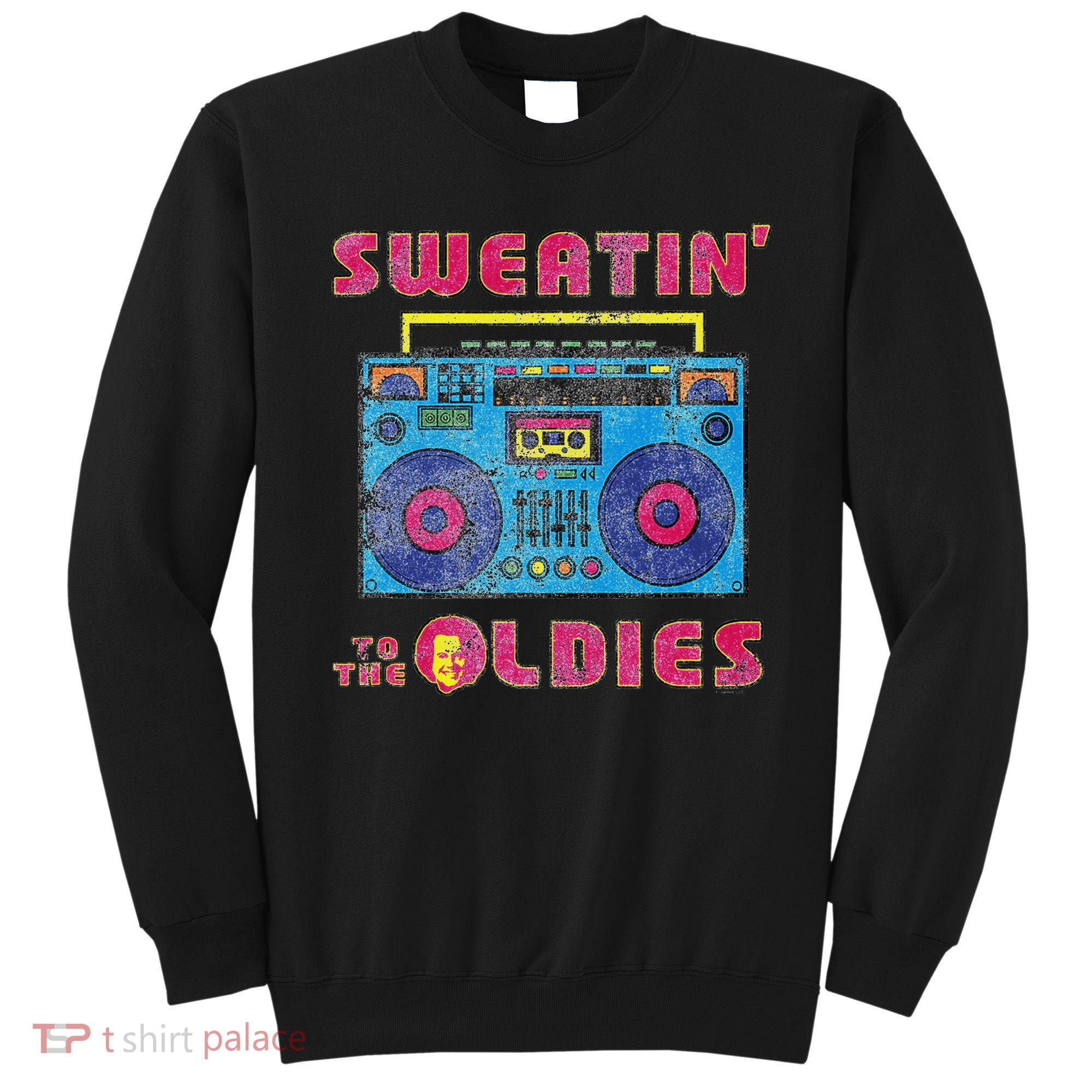 Sweatin To The Oldies Retro Boombox Sweatshirt