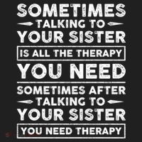 Sometimes Talking To Your Sister Is All The Therapy You Need Gift Women's Sweatshirt thumb 2