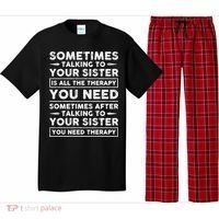 Sometimes Talking To Your Sister Is All The Therapy You Need Gift Pajama Set thumb 0