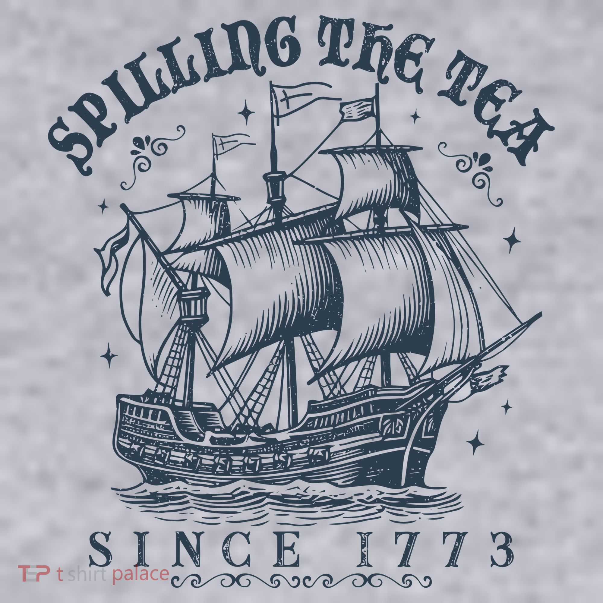 Spilling The Tea Since 1773 Women's Sweatshirt