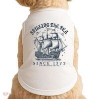 Spilling The Tea Since 1773 Doggie Tank thumb 0