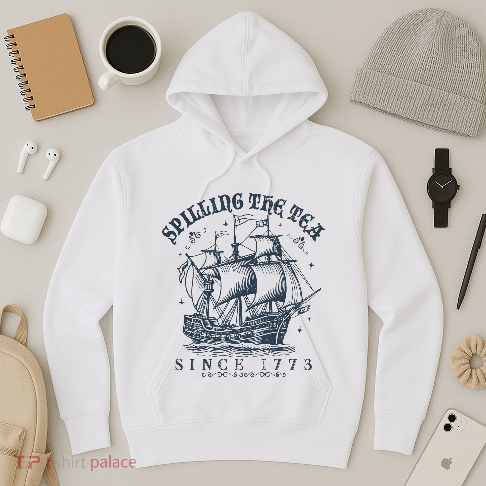 Spilling The Tea Since 1773 Hoodie