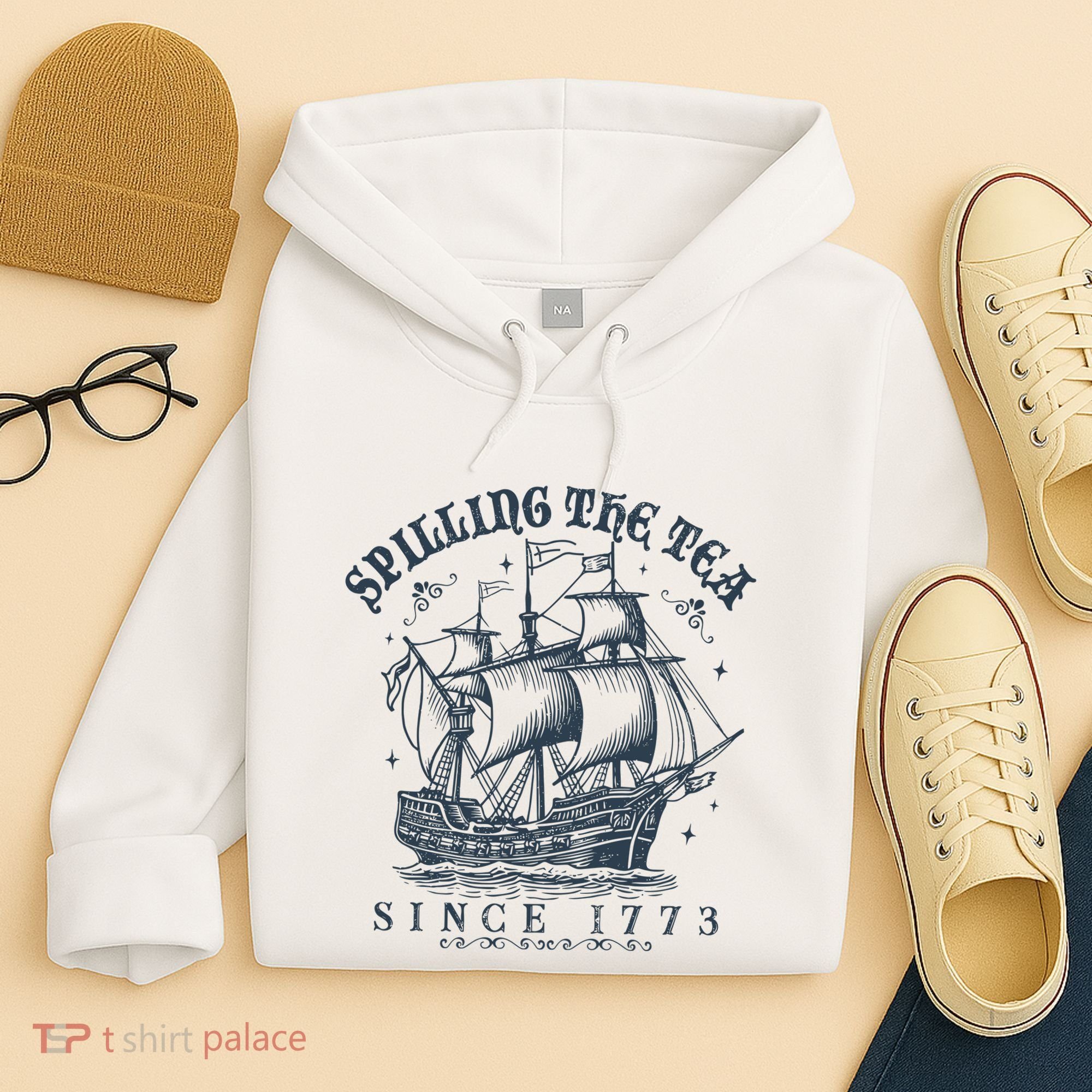 Spilling The Tea Since 1773 Hoodie
