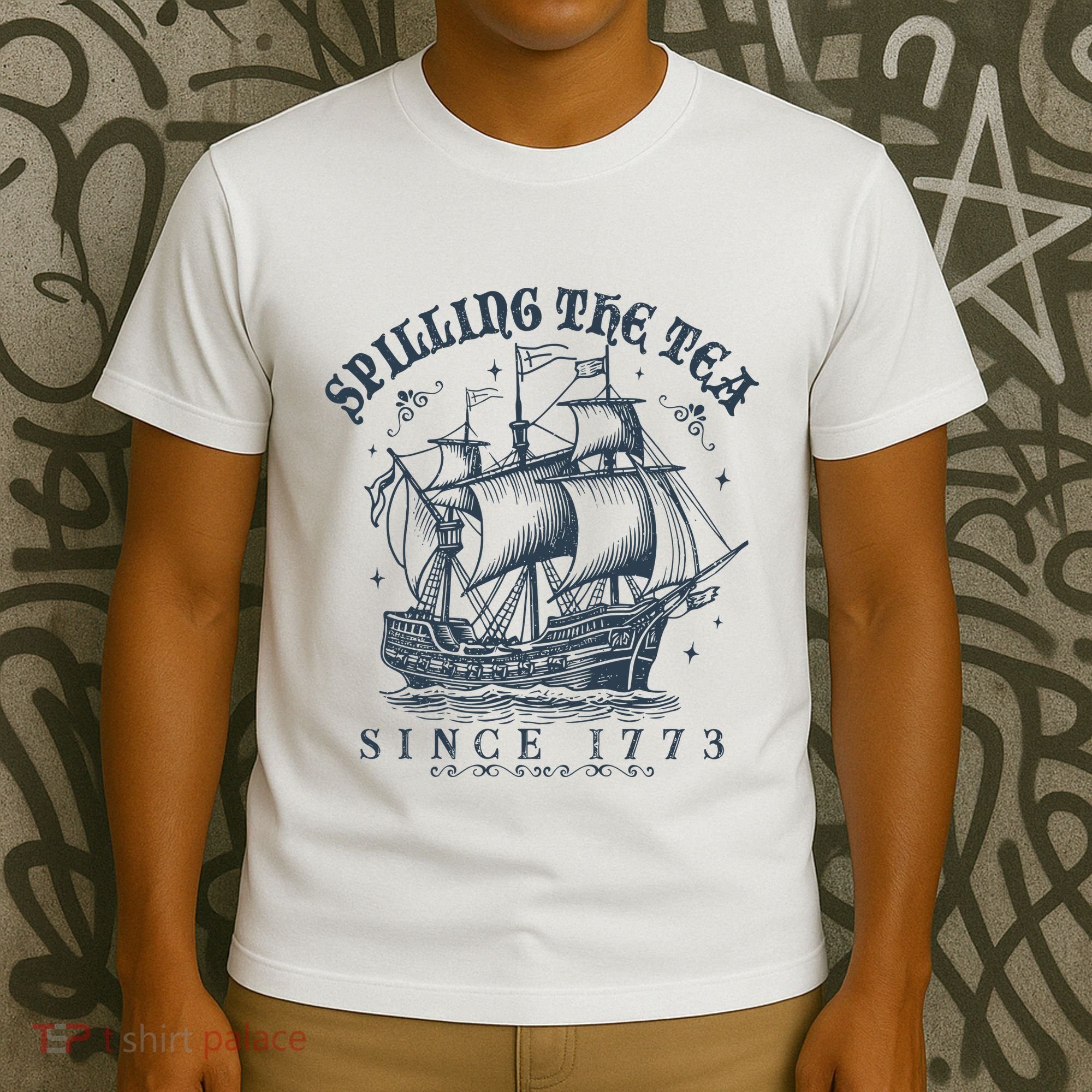 Spilling The Tea Since 1773 T-Shirt
