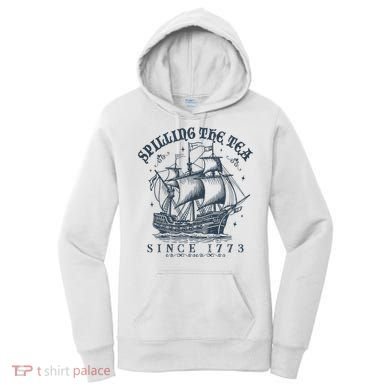 Spilling The Tea Since 1773 Women's Hoodie