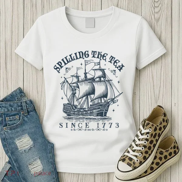 Spilling The Tea Since 1773 Women's T-Shirt
