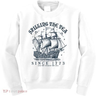 Spilling The Tea Since 1773 Kids Sweatshirt