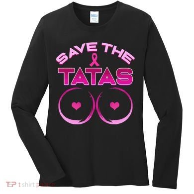 Save The Tatas Pink Ribbon Women's Long Sleeve Shirt