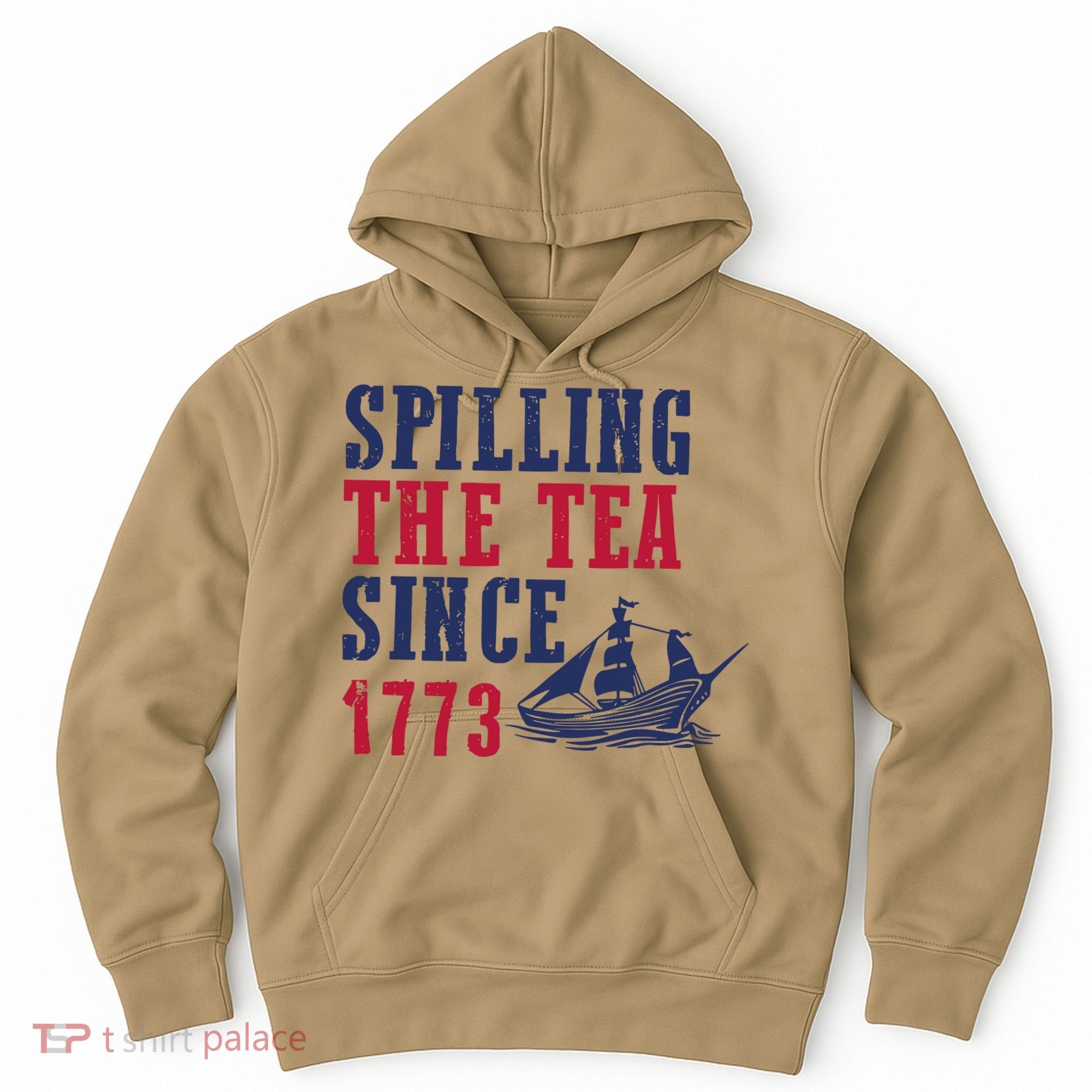 Spilling The Tea Since 1773 Hoodie