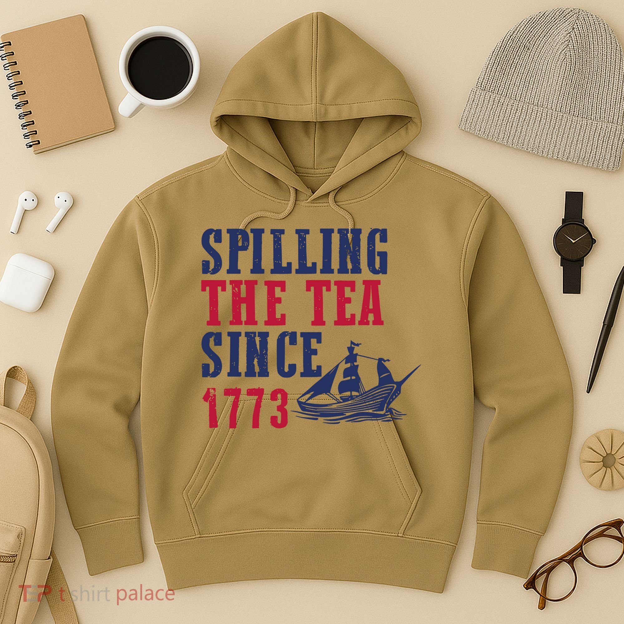 Spilling The Tea Since 1773 Hoodie