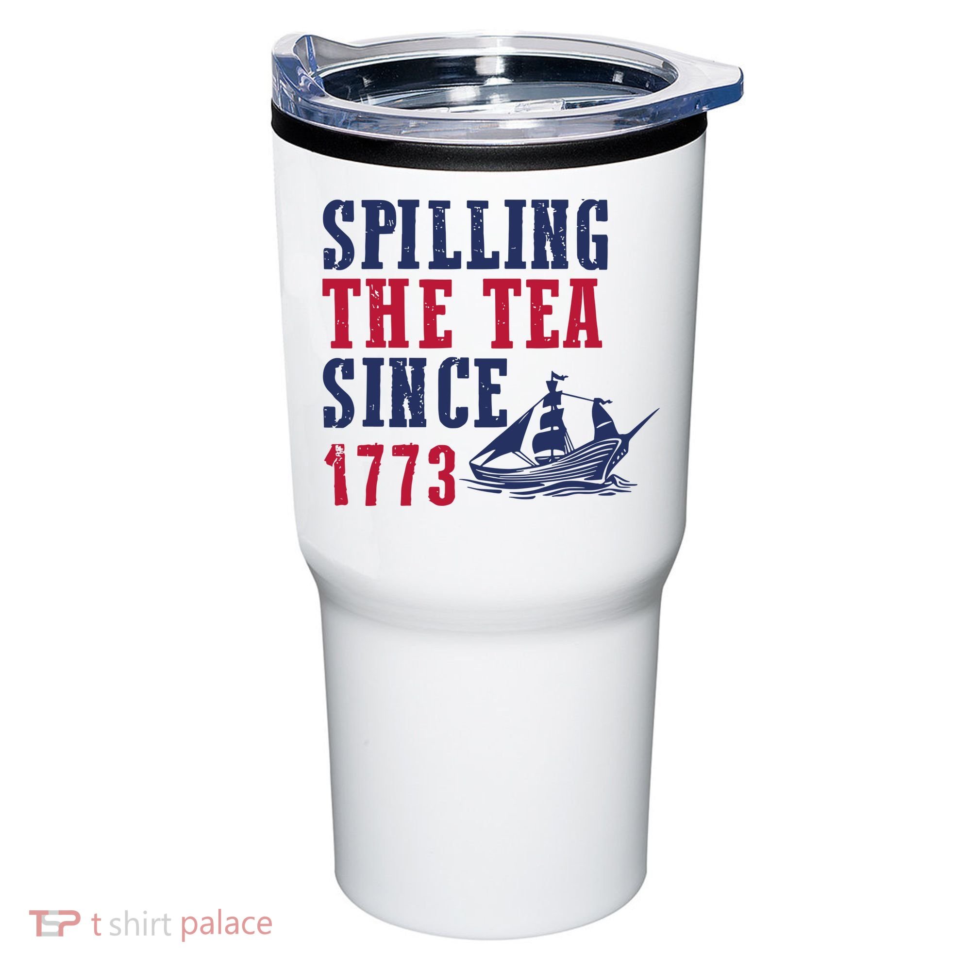 Spilling The Tea Since 1773 Tumbler