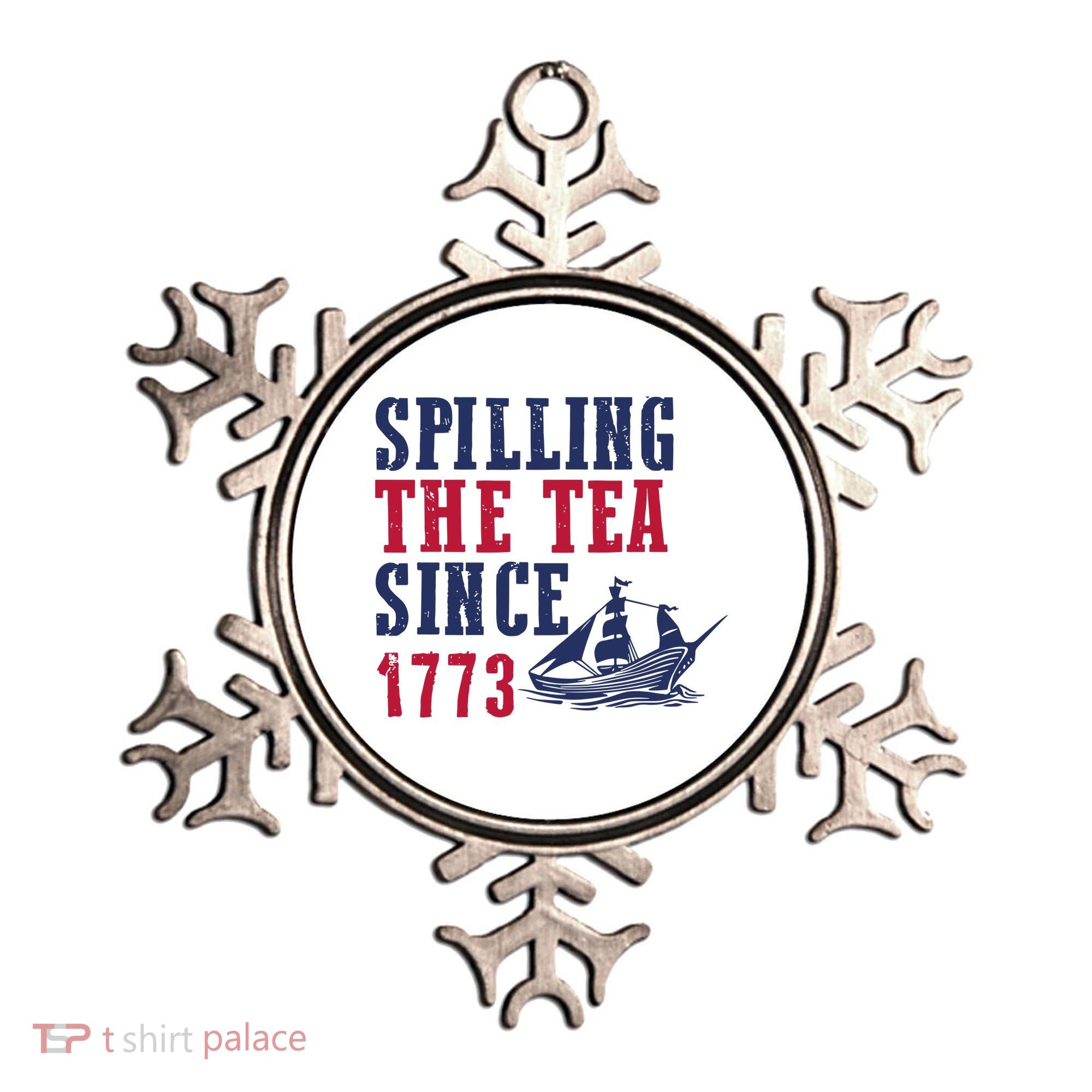 Spilling The Tea Since 1773 Ornament