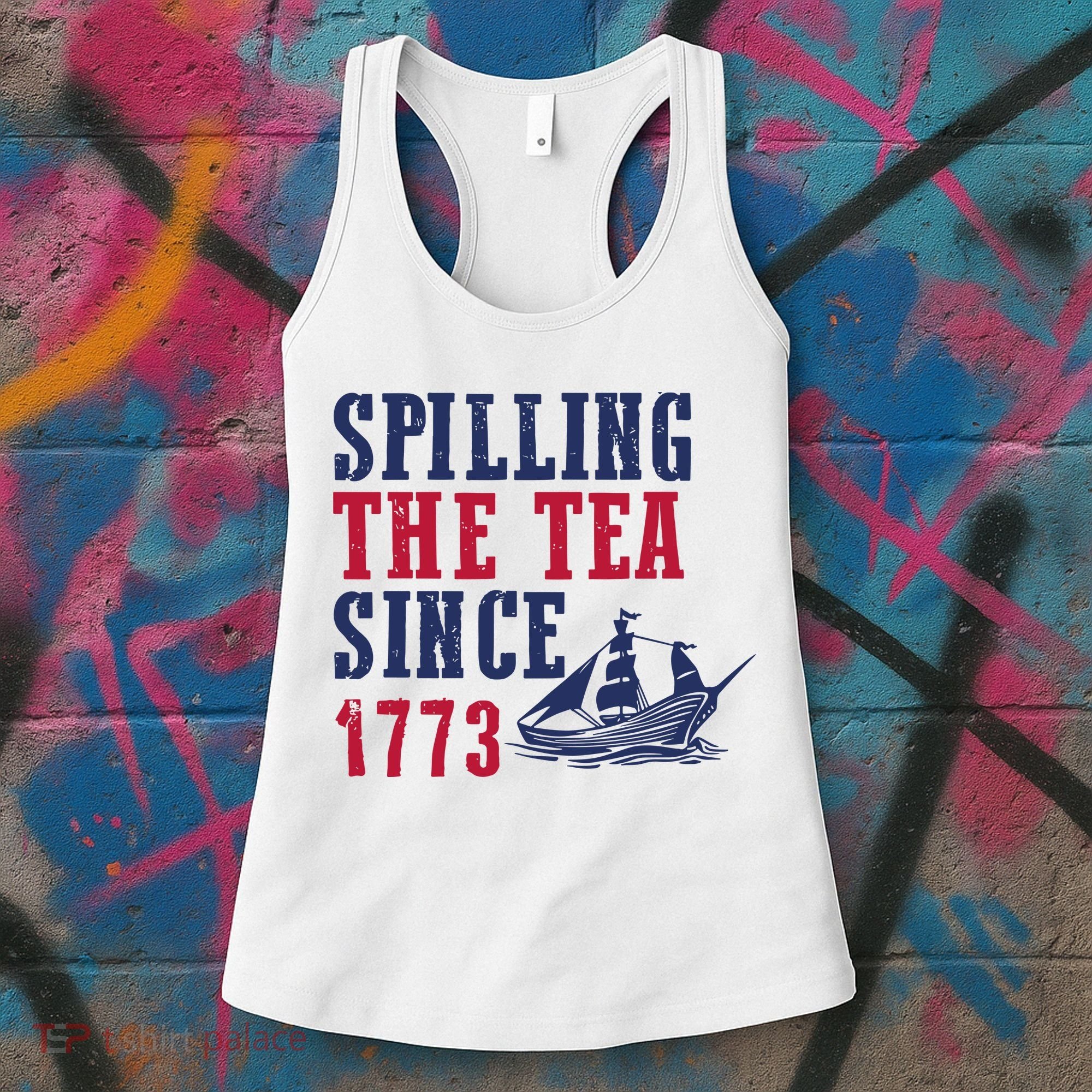 Spilling The Tea Since 1773 Women's Tank Top