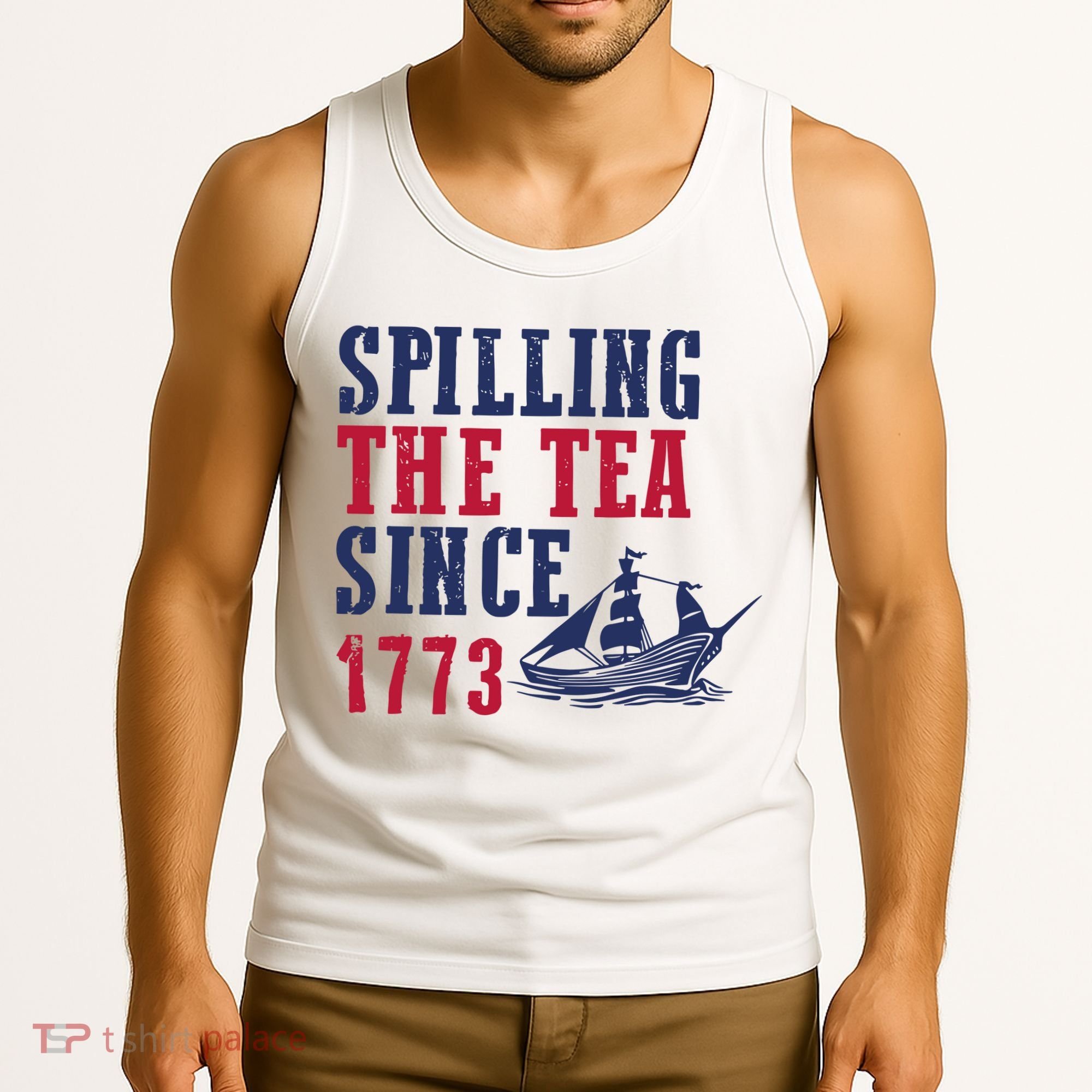 Spilling The Tea Since 1773 Tank Top