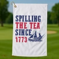 Spilling The Tea Since 1773 Golf Towel thumb 1