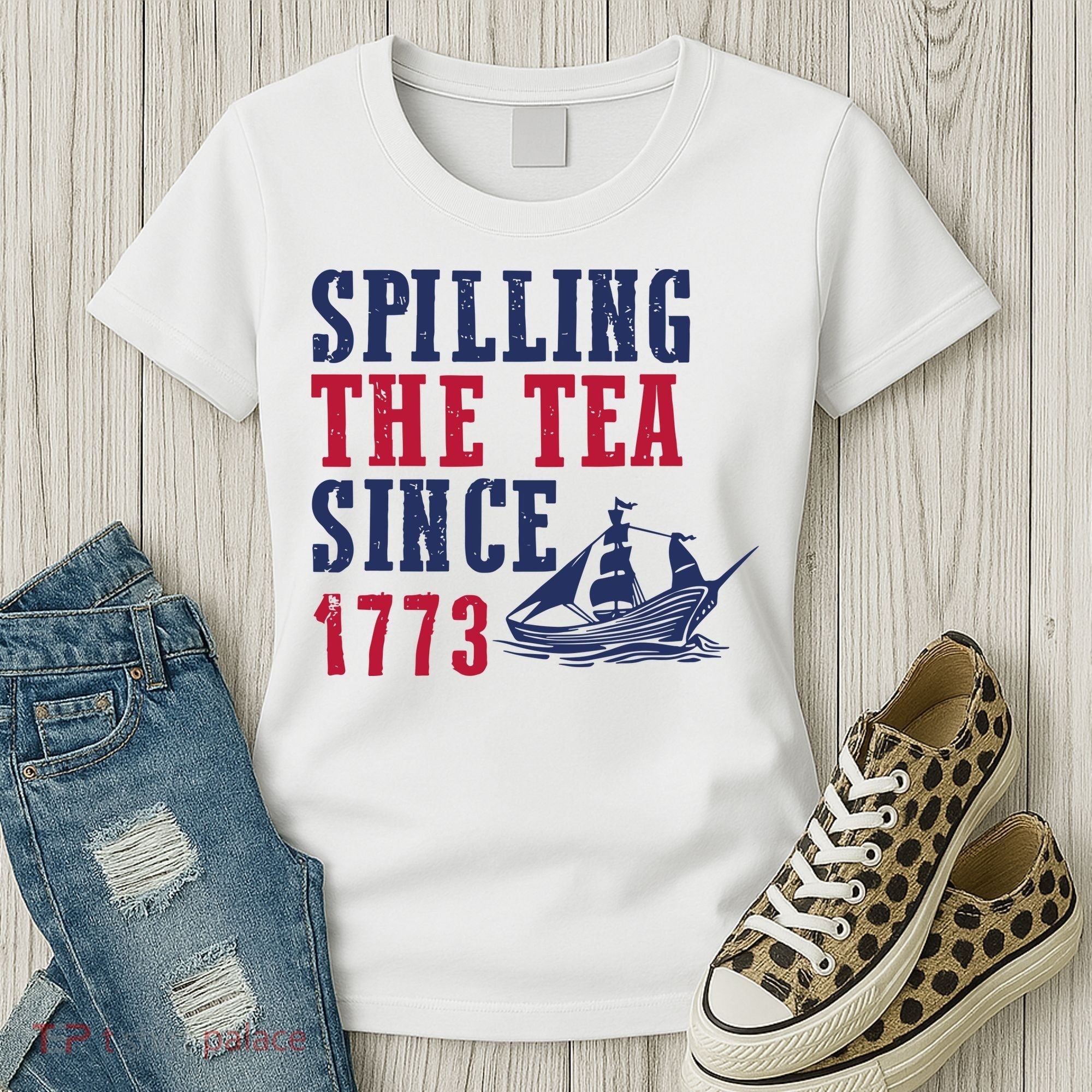 Spilling The Tea Since 1773 Women's T-Shirt