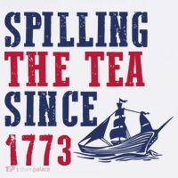 Spilling The Tea Since 1773 Women's T-Shirt thumb 6