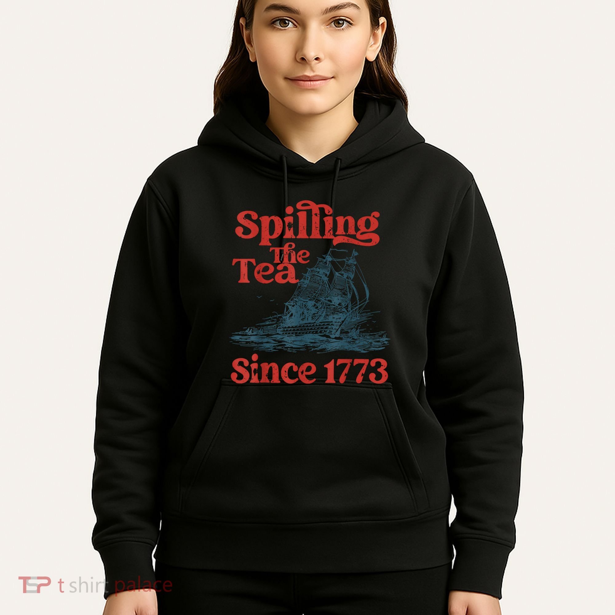 Spilling The Tea Since 1773 Patriotic History Teacher Hoodie