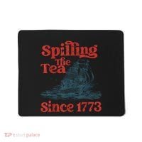 Spilling The Tea Since 1773 Patriotic History Teacher Mousepad thumb 0