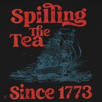 Spilling The Tea Since 1773 Patriotic History Teacher Baby Bodysuit thumb 2