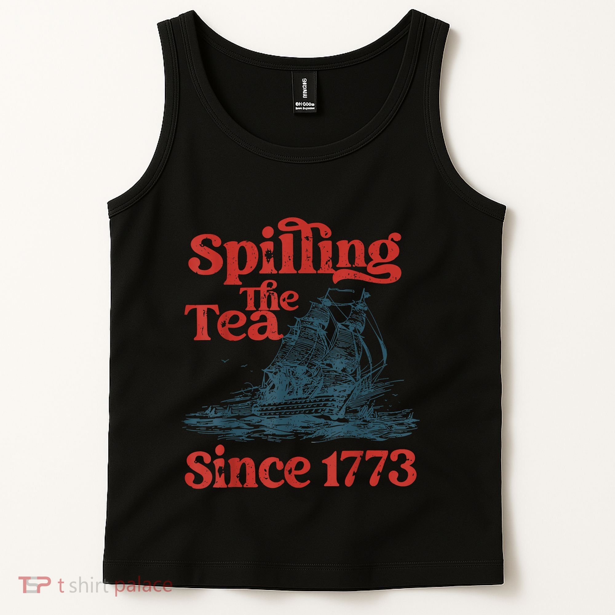 Spilling The Tea Since 1773 Patriotic History Teacher Tank Top