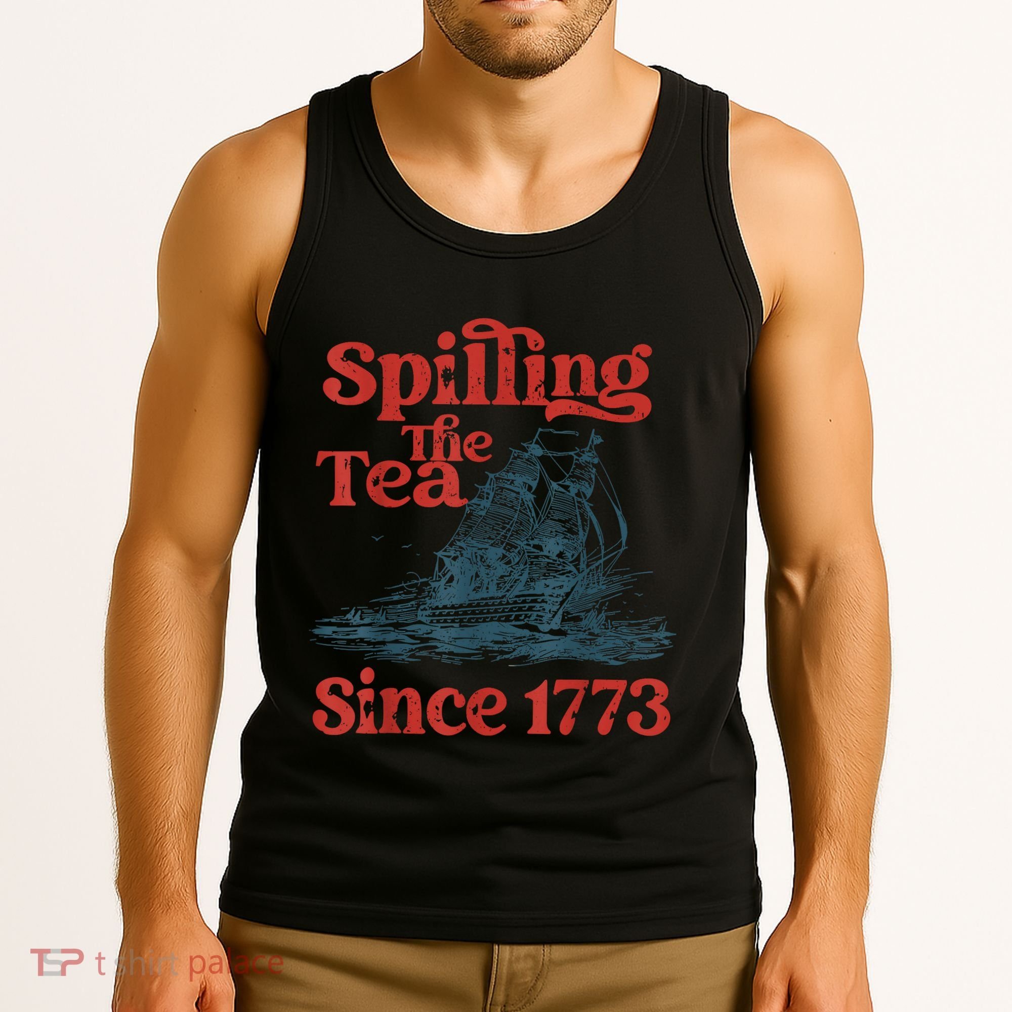 Spilling The Tea Since 1773 Patriotic History Teacher Tank Top