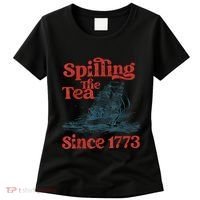 Spilling The Tea Since 1773 Patriotic History Teacher Women's T-Shirt thumb 0