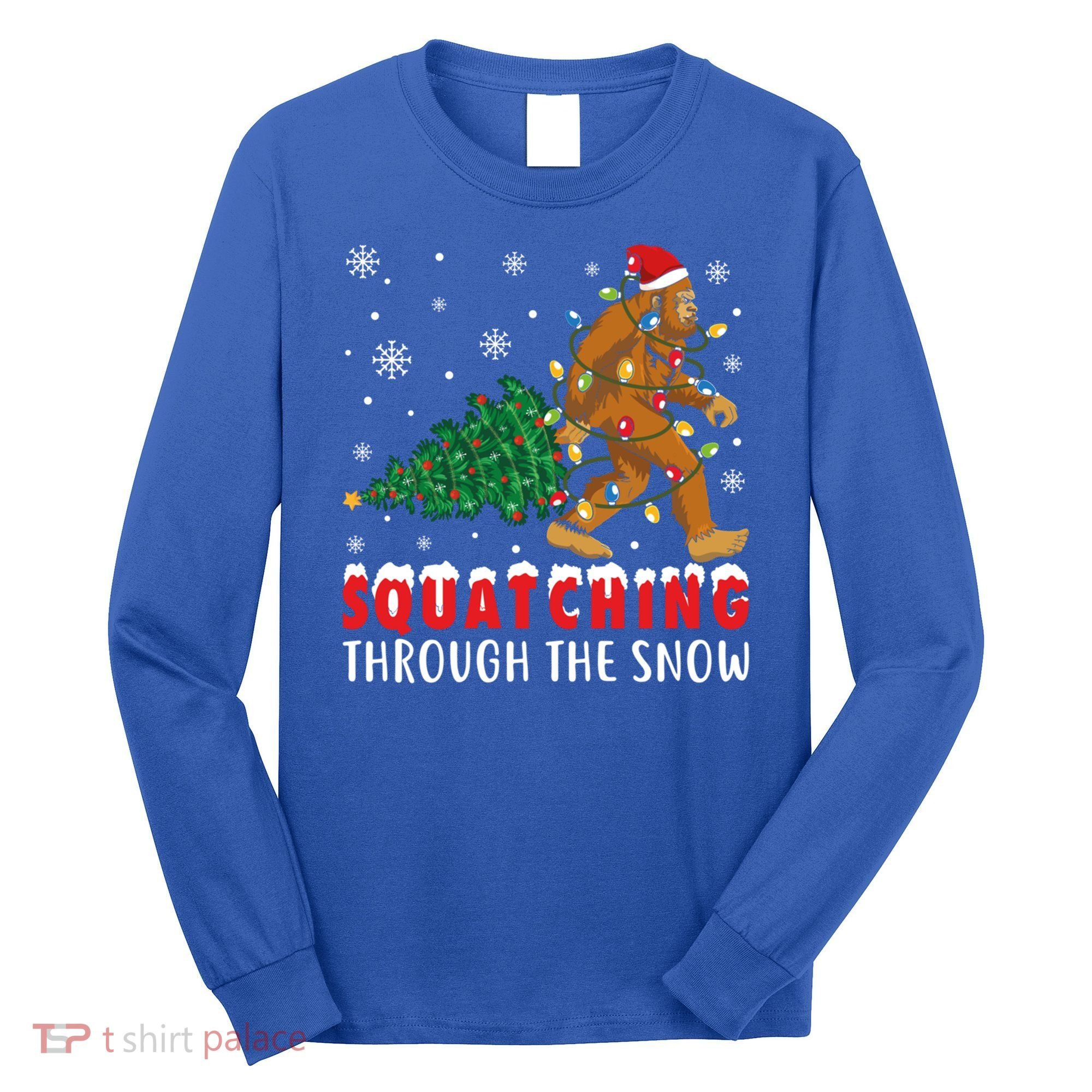 Squatching Through The Snow Christmas Bigfoot Sasquatch Cute Gift Long Sleeve Shirt