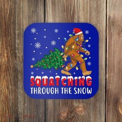 Squatching Through The Snow Christmas Bigfoot Sasquatch Cute Gift Coaster