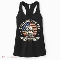 Spilling The Tea Since 1773 Patriotic 4th Of July Women's Tank Top thumb 0