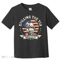 Spilling The Tea Since 1773 Patriotic 4th Of July Toddler T-Shirt thumb 0