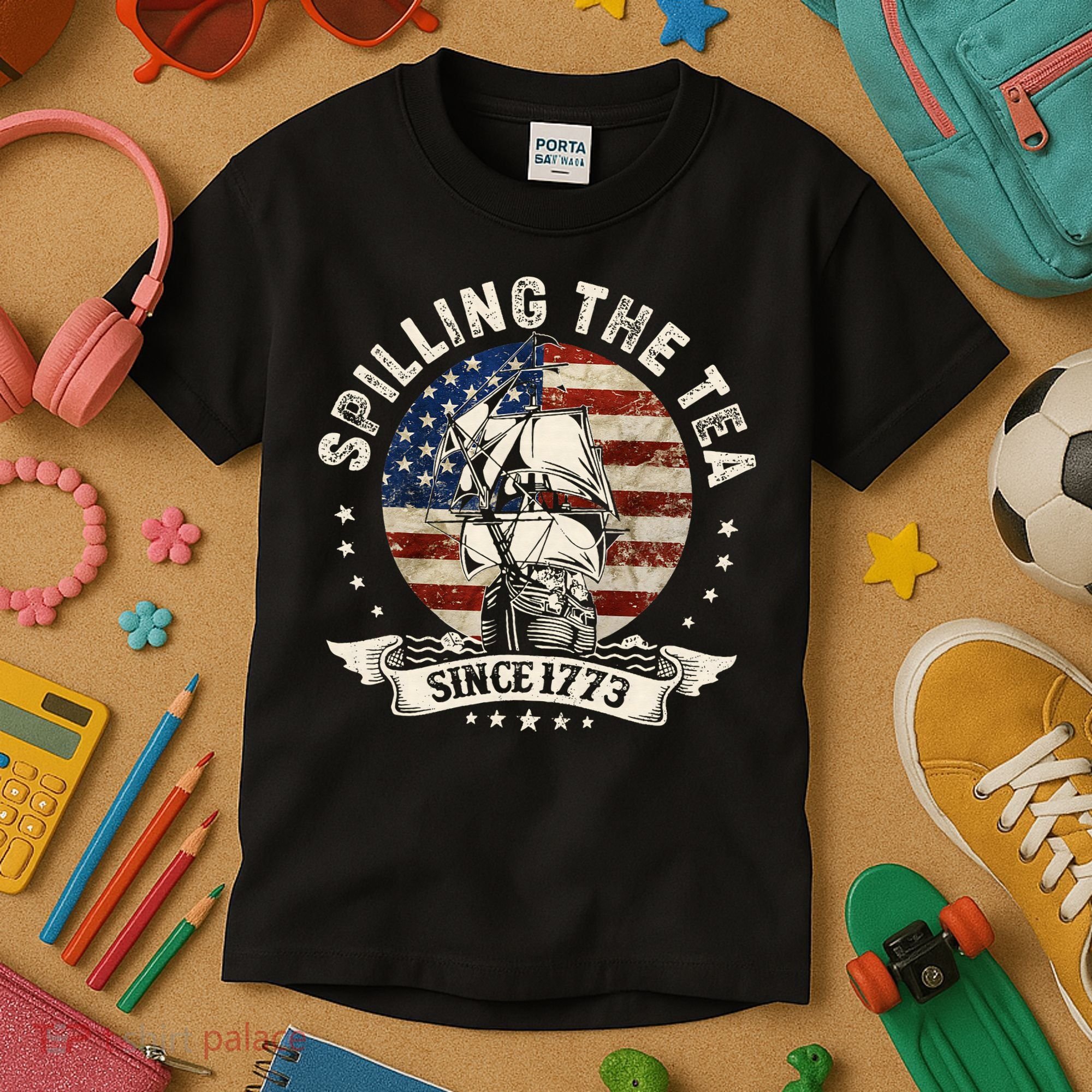 Spilling The Tea Since 1773 Patriotic 4th Of July Kids T-Shirt