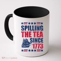 Spilling The Tea Since 1773 History Teacher 4th July Coffee Mug thumb 0