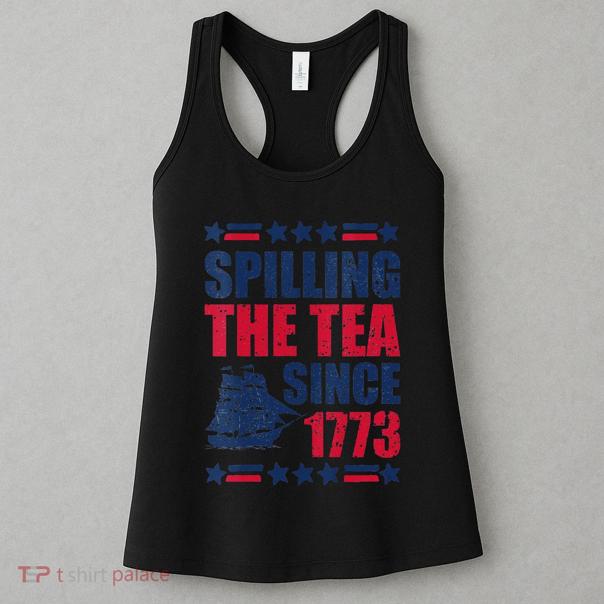 Spilling The Tea Since 1773 History Teacher 4th July Women's Tank Top