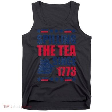 Spilling The Tea Since 1773 History Teacher 4th July Tank Top