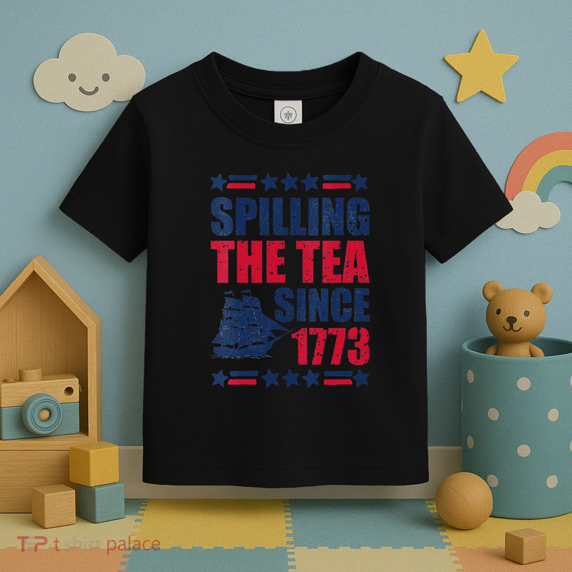 Spilling The Tea Since 1773 History Teacher 4th July Toddler T-Shirt