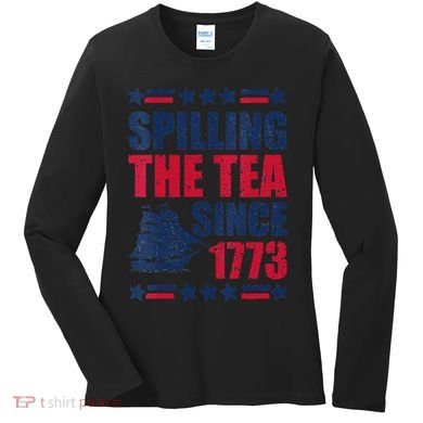 Spilling The Tea Since 1773 History Teacher 4th July Women's Long Sleeve Shirt