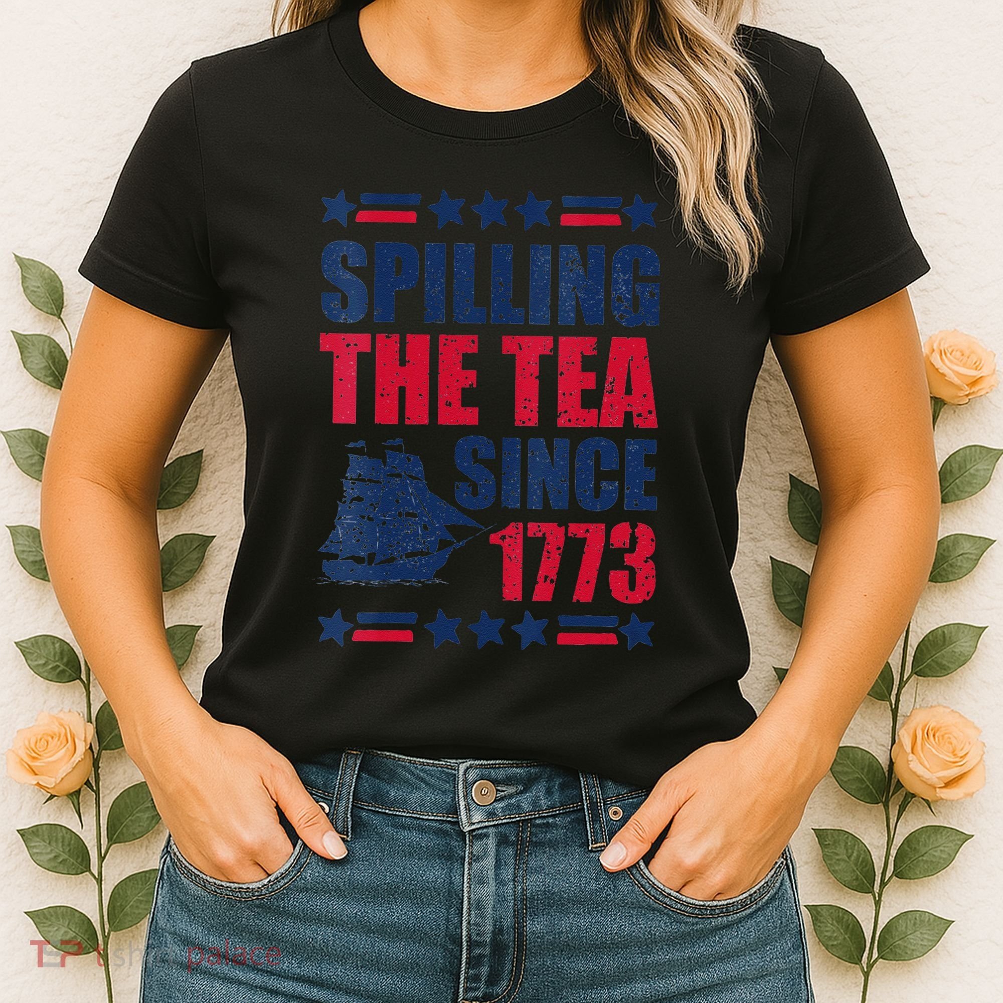 Spilling The Tea Since 1773 History Teacher 4th July Women's T-Shirt