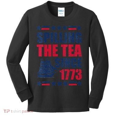 Spilling The Tea Since 1773 History Teacher 4th July Kids Long Sleeve Shirt