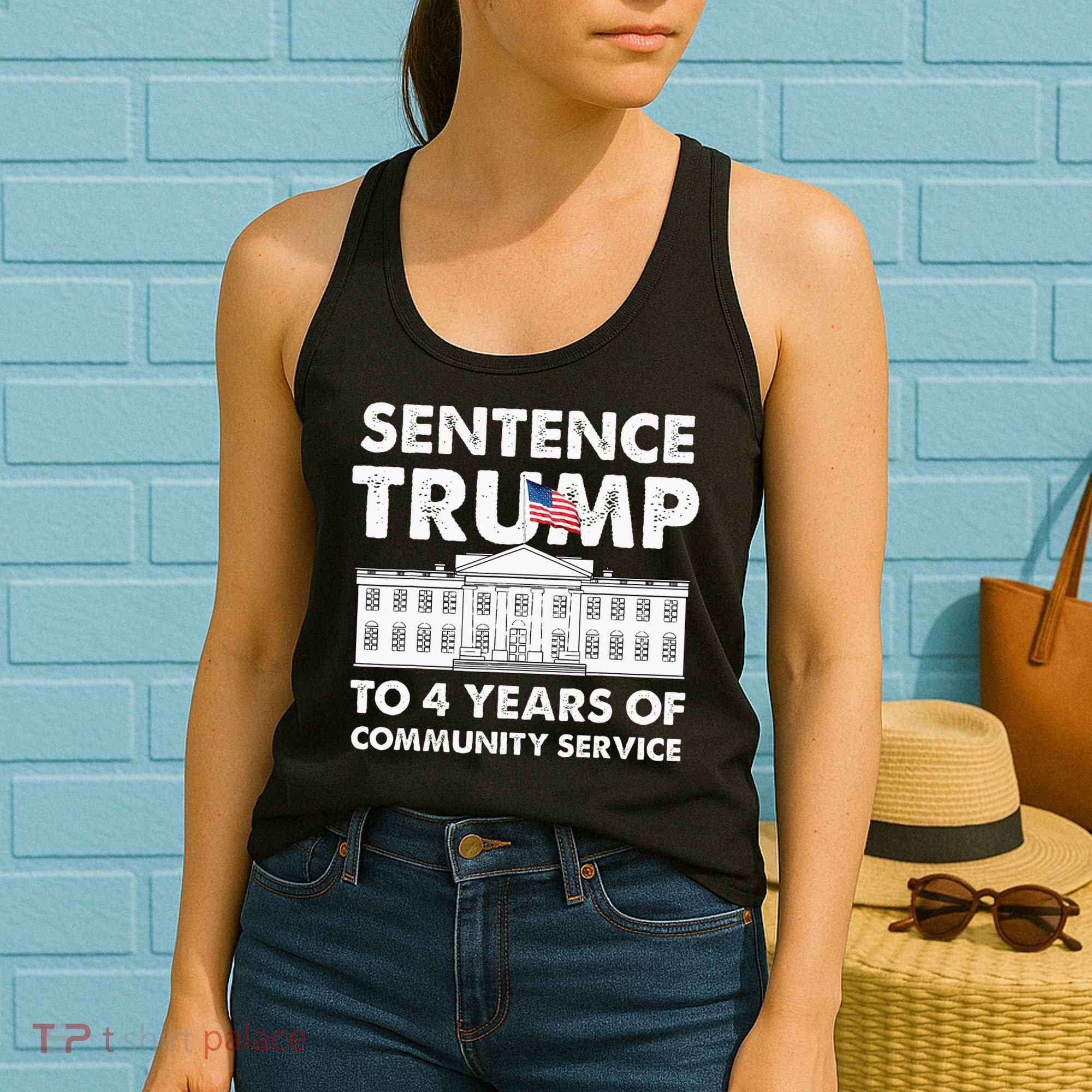 Sentence Trump To 4 Years Of Community Service Trump Women's Tank Top