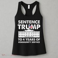 Sentence Trump To 4 Years Of Community Service Trump Women's Tank Top thumb 3